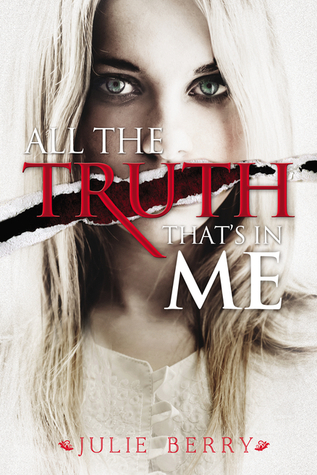 All the Truth That’s in Me by Julie Berry